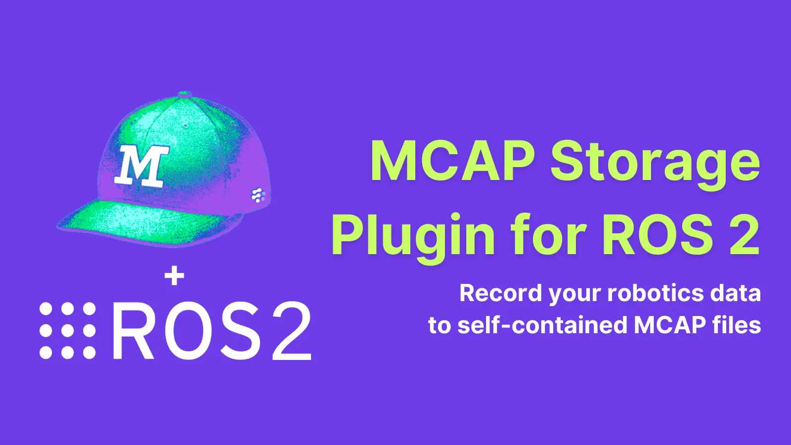 Announcing the MCAP Storage Plugin for ROS 2